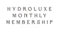 HydroLuxe Monthly Membership